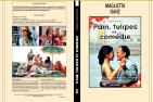 PAIN, TULIPES ET COMÉDIE